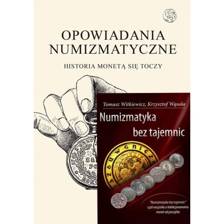 Opowiadania Numizmatyczne + Numizmatyka bez tajemnic